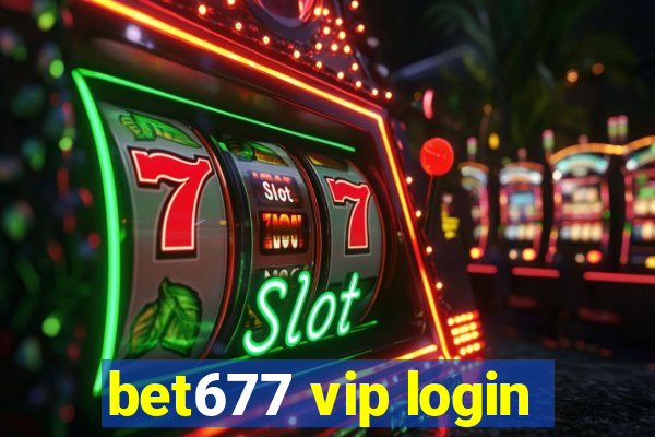 bet677 vip login